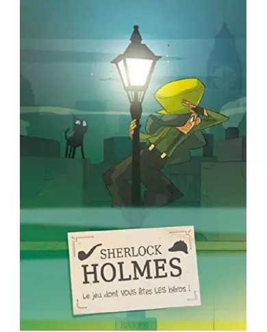 Sherlock Holmes : Le Jeu Dont Vous Etes Les Heros