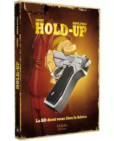 Hold-Up – BD Dont Vous Êtes Le Héros