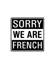 Sorry we are french